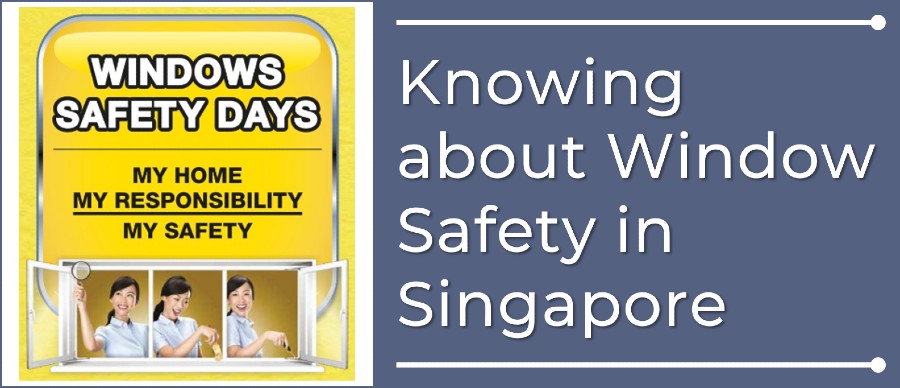 What Singapore Homeowners Ought to Know about Window Safety